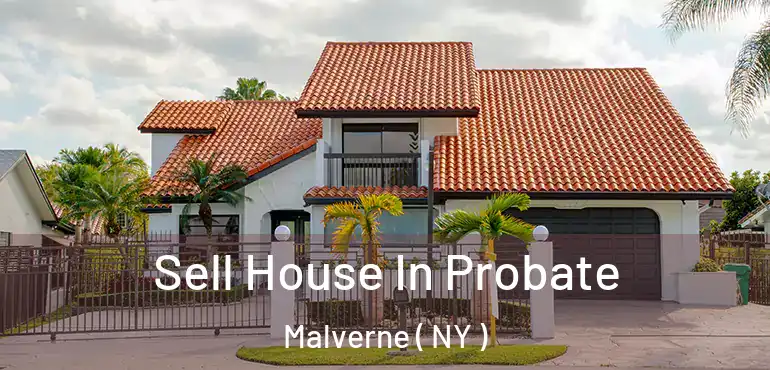  Sell House In Probate Malverne ( NY )