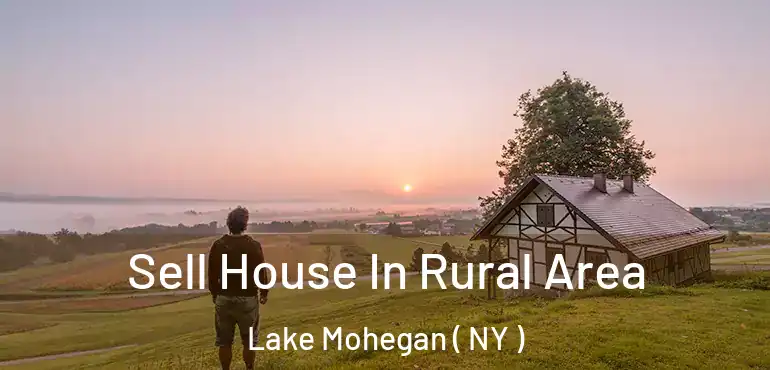  Sell House In Rural Area Lake Mohegan ( NY )