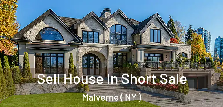  Sell House In Short Sale Malverne ( NY )