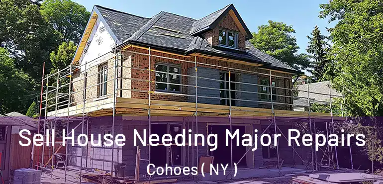  Sell House Needing Major Repairs Cohoes ( NY )