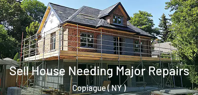  Sell House Needing Major Repairs Copiague ( NY )