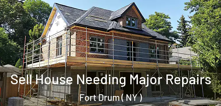  Sell House Needing Major Repairs Fort Drum ( NY )