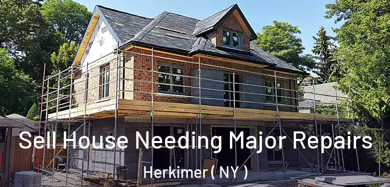  Sell House Needing Major Repairs Herkimer ( NY )