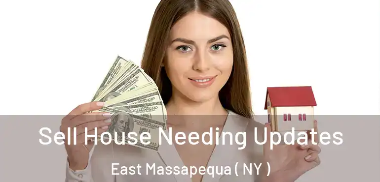  Sell House Needing Updates East Massapequa ( NY )