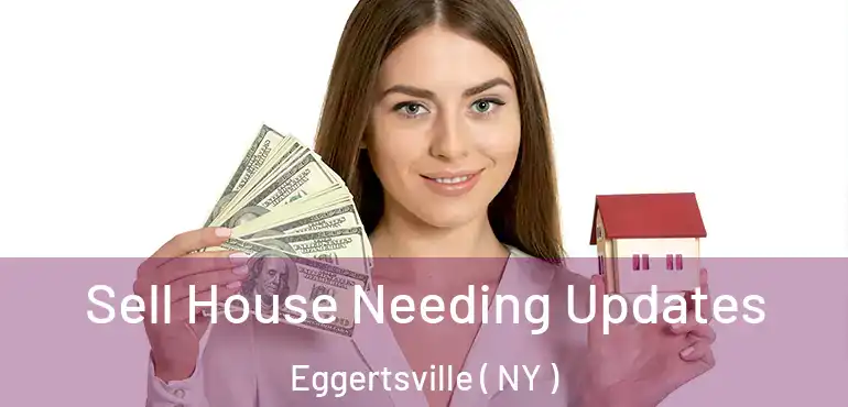 Sell House Needing Updates Eggertsville ( NY )