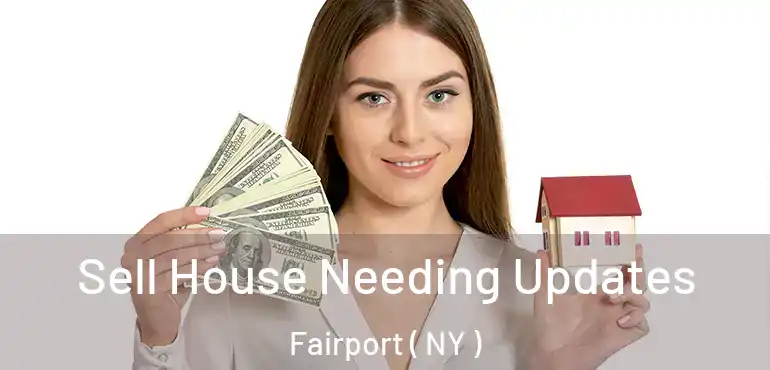  Sell House Needing Updates Fairport ( NY )