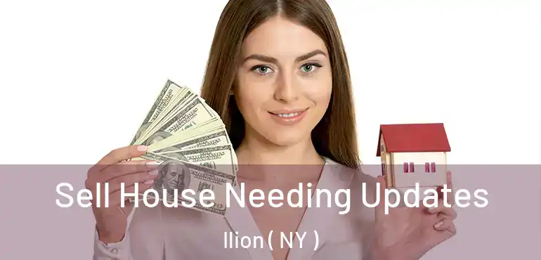  Sell House Needing Updates Ilion ( NY )