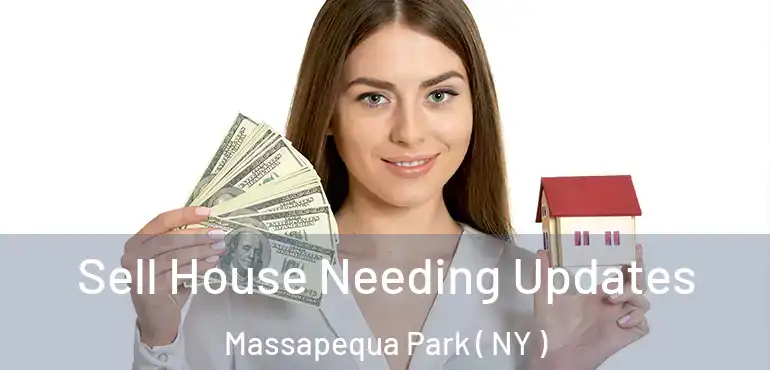  Sell House Needing Updates Massapequa Park ( NY )