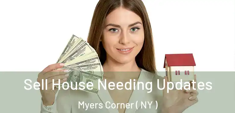  Sell House Needing Updates Myers Corner ( NY )