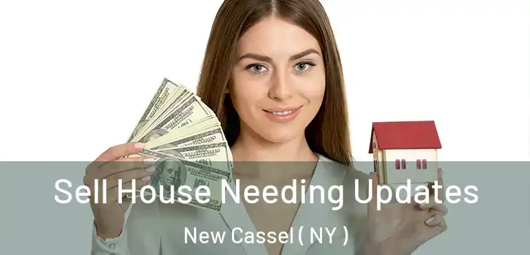  Sell House Needing Updates New Cassel ( NY )