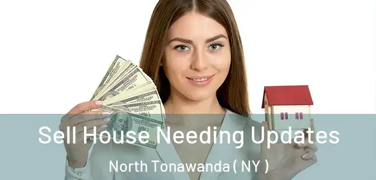  Sell House Needing Updates North Tonawanda ( NY )