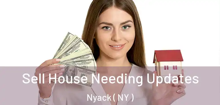  Sell House Needing Updates Nyack ( NY )