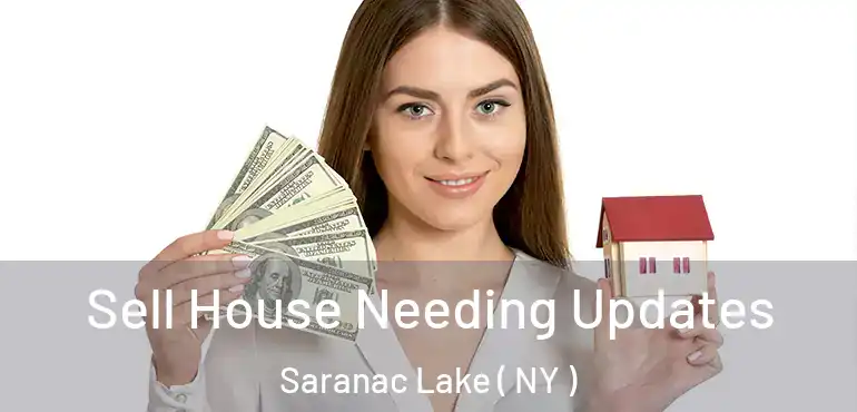  Sell House Needing Updates Saranac Lake ( NY )
