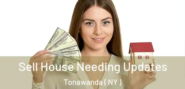  Sell House Needing Updates Tonawanda ( NY )