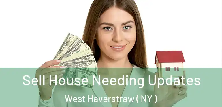  Sell House Needing Updates West Haverstraw ( NY )