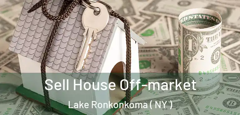  Sell House Off-market Lake Ronkonkoma ( NY )