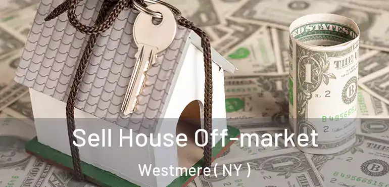  Sell House Off-market Westmere ( NY )