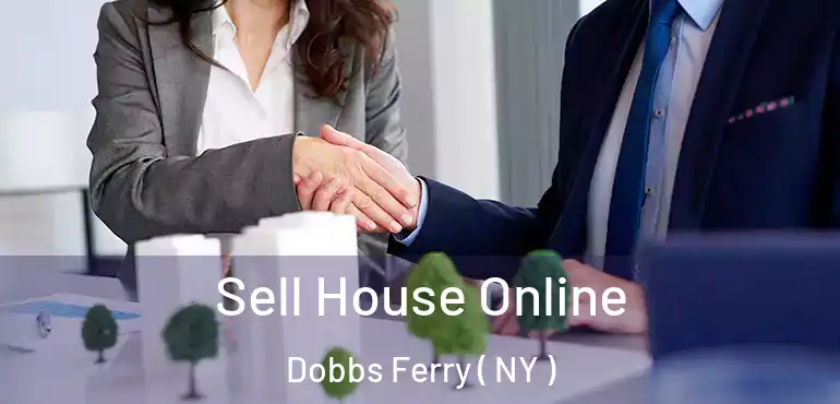  Sell House Online Dobbs Ferry ( NY )