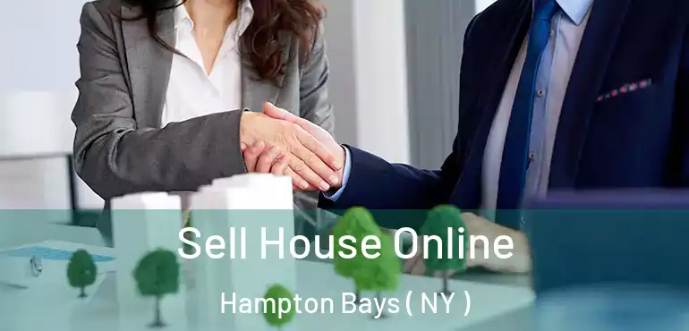  Sell House Online Hampton Bays ( NY )