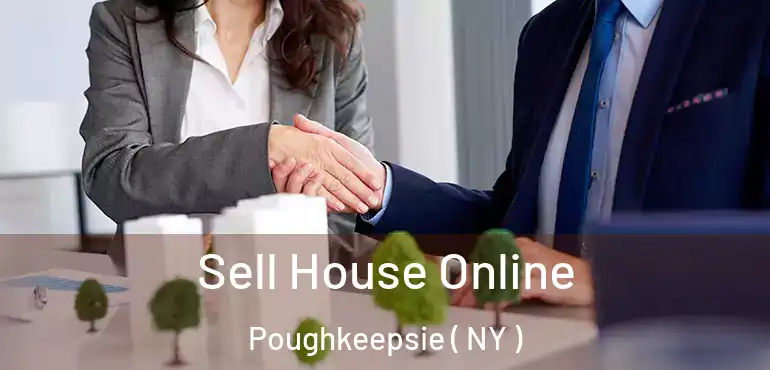  Sell House Online Poughkeepsie ( NY )