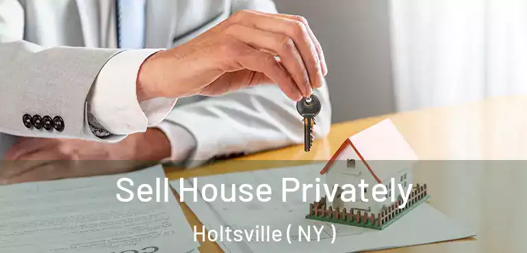  Sell House Privately Holtsville ( NY )