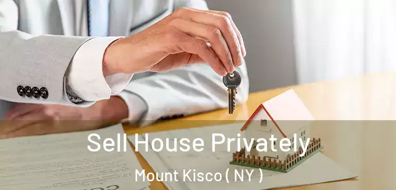  Sell House Privately Mount Kisco ( NY )