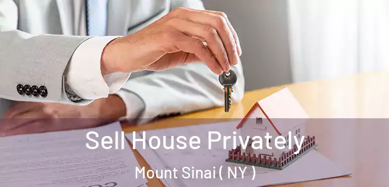  Sell House Privately Mount Sinai ( NY )