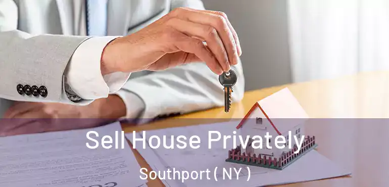  Sell House Privately Southport ( NY )