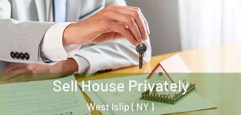  Sell House Privately West Islip ( NY )
