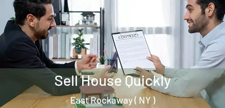  Sell House Quickly East Rockaway ( NY )