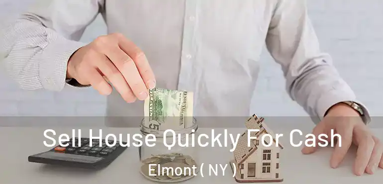  Sell House Quickly For Cash Elmont ( NY )