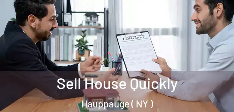  Sell House Quickly Hauppauge ( NY )