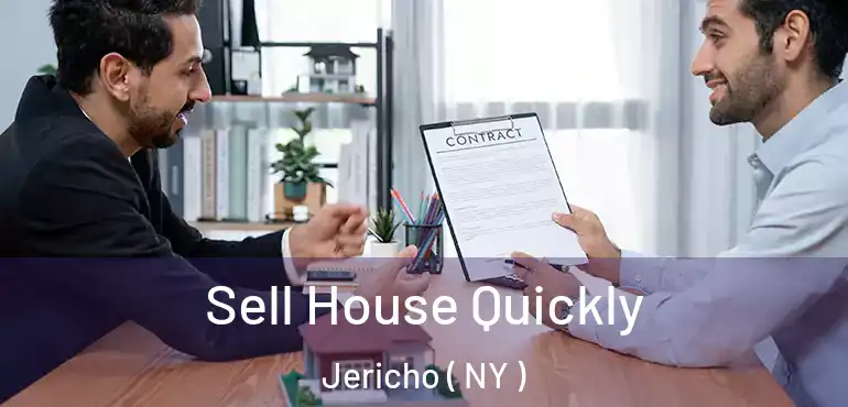  Sell House Quickly Jericho ( NY )