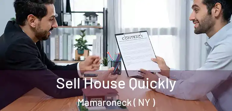  Sell House Quickly Mamaroneck ( NY )
