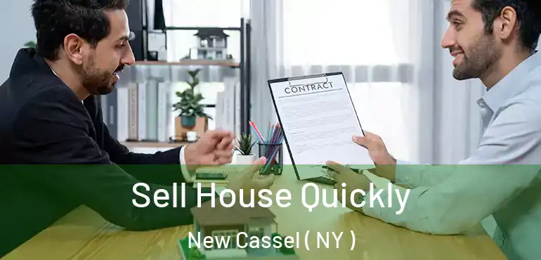  Sell House Quickly New Cassel ( NY )