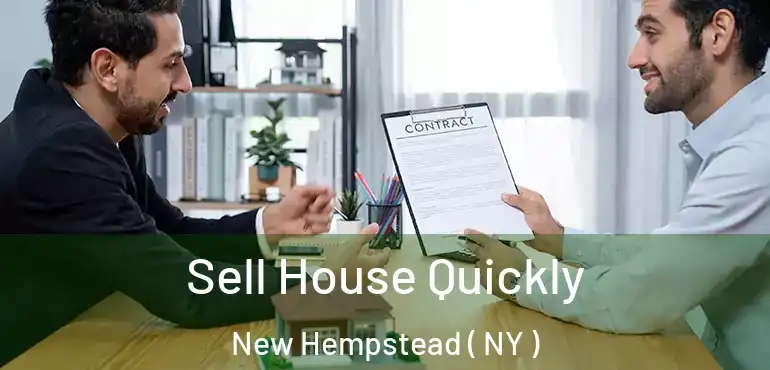  Sell House Quickly New Hempstead ( NY )