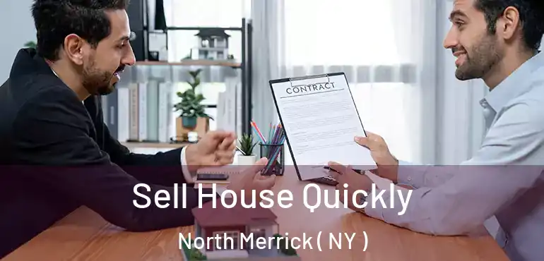  Sell House Quickly North Merrick ( NY )