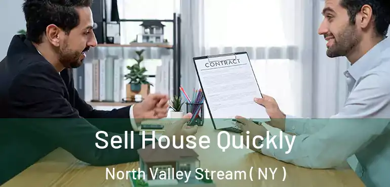  Sell House Quickly North Valley Stream ( NY )