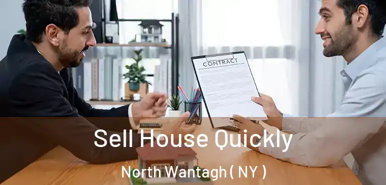  Sell House Quickly North Wantagh ( NY )