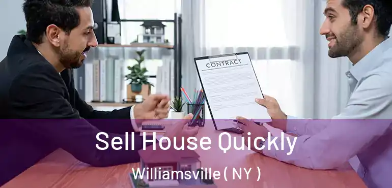  Sell House Quickly Williamsville ( NY )