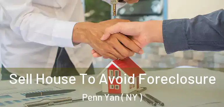  Sell House To Avoid Foreclosure Penn Yan ( NY )