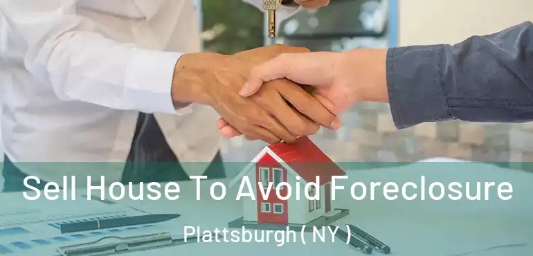  Sell House To Avoid Foreclosure Plattsburgh ( NY )