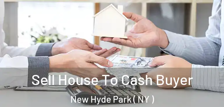  Sell House To Cash Buyer New Hyde Park ( NY )