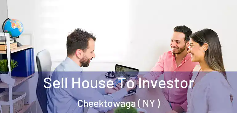  Sell House To Investor Cheektowaga ( NY )
