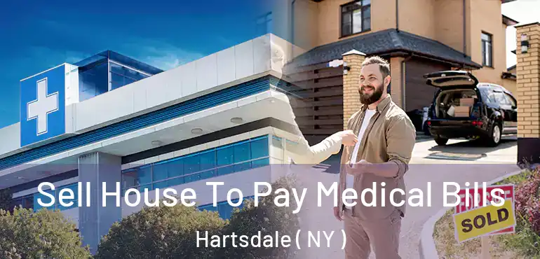  Sell House To Pay Medical Bills Hartsdale ( NY )