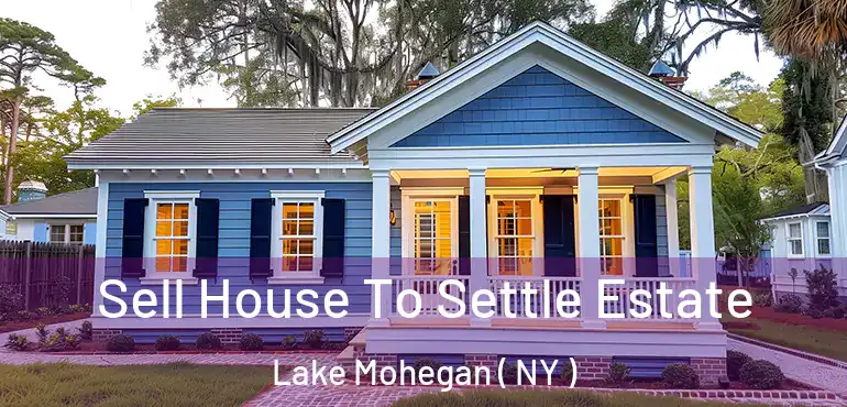  Sell House To Settle Estate Lake Mohegan ( NY )