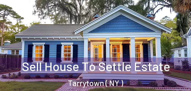  Sell House To Settle Estate Tarrytown ( NY )