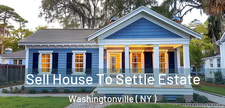  Sell House To Settle Estate Washingtonville ( NY )
