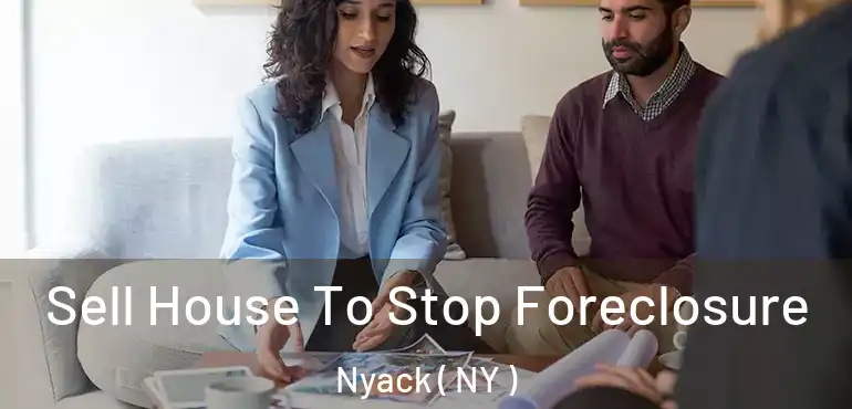  Sell House To Stop Foreclosure Nyack ( NY )