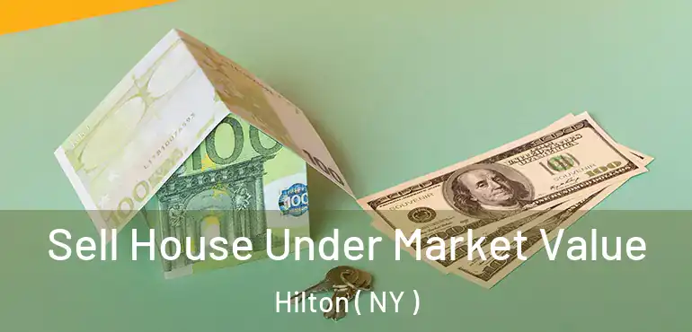  Sell House Under Market Value Hilton ( NY )